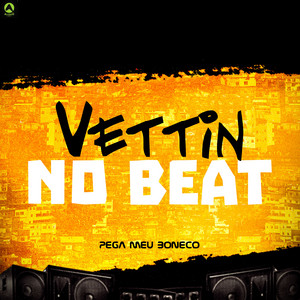 Vettin No Beat - Pega Meu Boneco