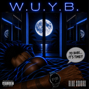 Wake Up ( W.U.Y.B ) by Blue Sevenz