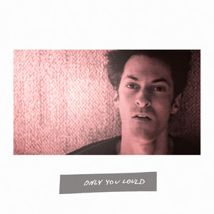 Only You Could by Jacob Milstein