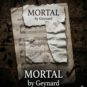mortal by Geynard