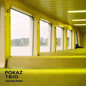 Pokaz Trio — Leaving Home