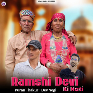 Ramshi Devi Ki Natti by Puran Thakur, Dev Negi