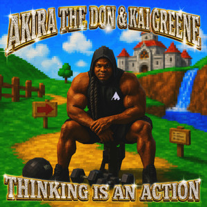 THINKING IS AN ACTION - Instrumental by Akira The Don