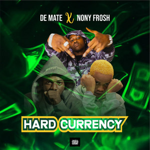 HARD CURRENCY by De Mate, Nony Frosh