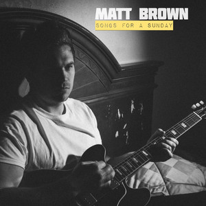 Sunday Morning Coming Down by Matt Brown