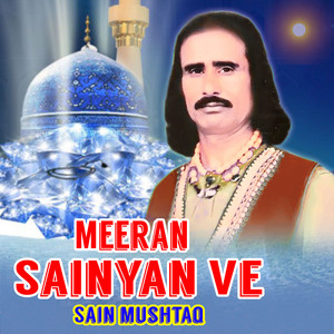 Sain Mushtaq - Meeran Sainyan Ve