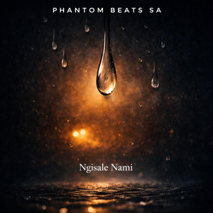 Ngisale nami by Phantom Beats SA