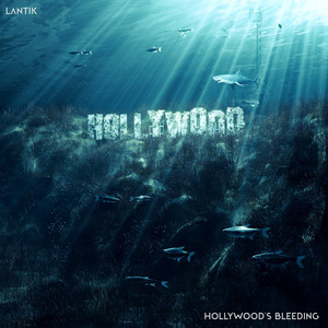 Hollywood's Bleeding by LANTIK