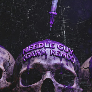 Needle Guy - GAWM Remix by GAWM