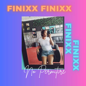 No permitire by FINIXXX