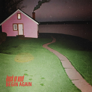 Begin Again by knock on wood