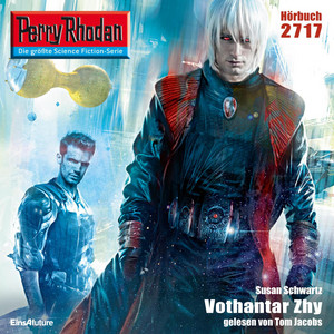 Vothantar Zhy [Perry Rhodan - Erstauflage 2717 (Ungekürzt)]