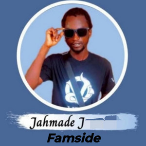 Famside by Jahmade J.