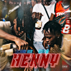 Henny (feat. Kwick 6ix) [Radio Edit]