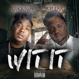 Crack Rah - Wit It (feat. Popular)