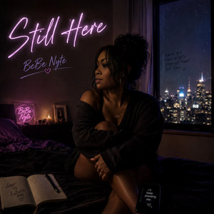 Still Here (That’s Enough) by BeBe Nyte