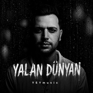 YALAN DÜNYAN - Yunus Emre YETİM by YEYmusic