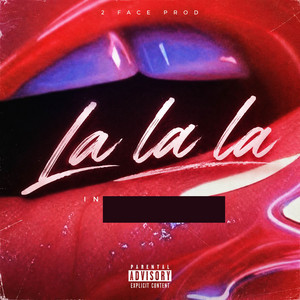 La La La by 2 Face Prod