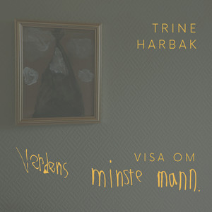 Visa om verdens minste mann by Trine Harbak