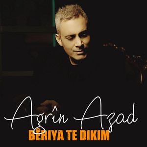 Bêriya Te Dikim by Agrin Azad