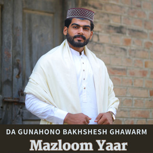 Mazloom Yaar - Da Gunahono Bakhshesh Ghawarm