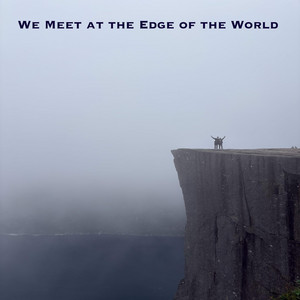We Meet at the Edge of the World by Krzysztof Kolator