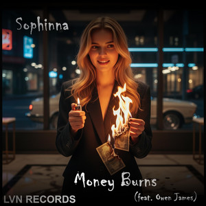 Money Burns - feat. Owen James by Sophinna