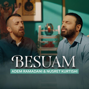 Adem Ramadani - BESUAM (feat. Nusret Kurtishi)