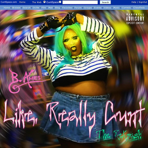 Like, Really Cunt - The ReKrash by B. Ames