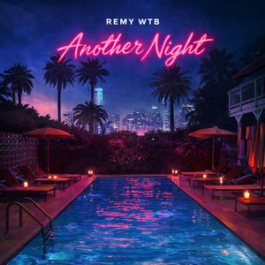 Another Night by Remy WTB