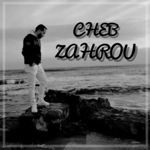 Cheb Zahrou - Moulet El Malya