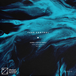 Take Control - Sammy Porter Extended Mix by KREAM, Sammy Porter