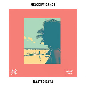 Wasted Days by Melodify Dance