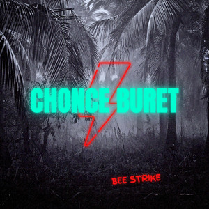 Chonce Buret by Bee strike