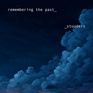 remembering the past by STUUDERS