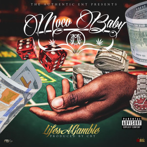 Lifes A Gamble by Moco Baby