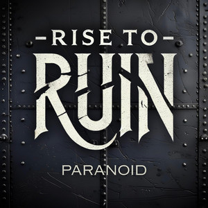 Paranoid by Rise To Ruin