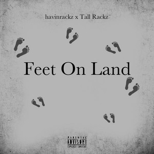 Feet On Land by havinrackz, Tall Rackz