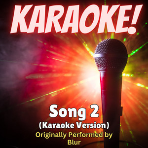 Singer's Best - Song 2 (Karaoke Version Originally Performed by Blur)