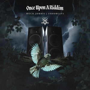 once upon a riddim by Huck.Jorris, Indobeats
