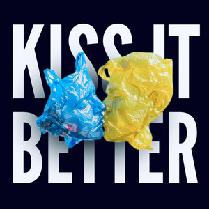 Kiss It Better by BONFIRE