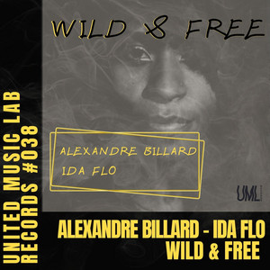 Wild & Free (Extended) by Alexandre Billard, IDA fLO