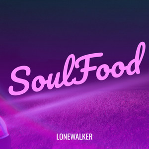 SoulFood by Lonewalker