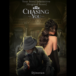 Djinotan — Your Story Interactive (Chasing You) [Original Score]