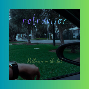 Retrovisor by MILLONAIRE ON THE BEAT