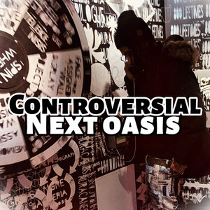 Controversial by Next Oasis