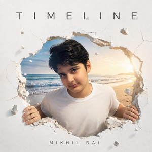 TIMELINE by MIKHIL RAI