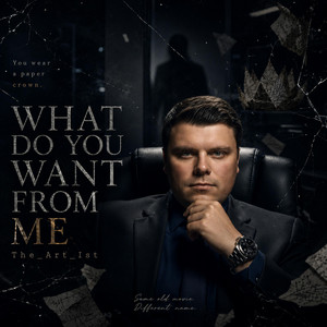 What Do You Want From Me by The_Art_Ist