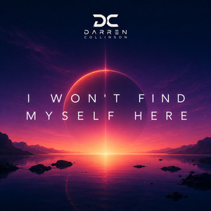 I Won't Find Myself Here by Darren Collinson