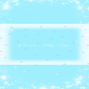 In the Milky Way by Clear Sky